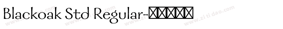 Blackoak Std Regular字体转换